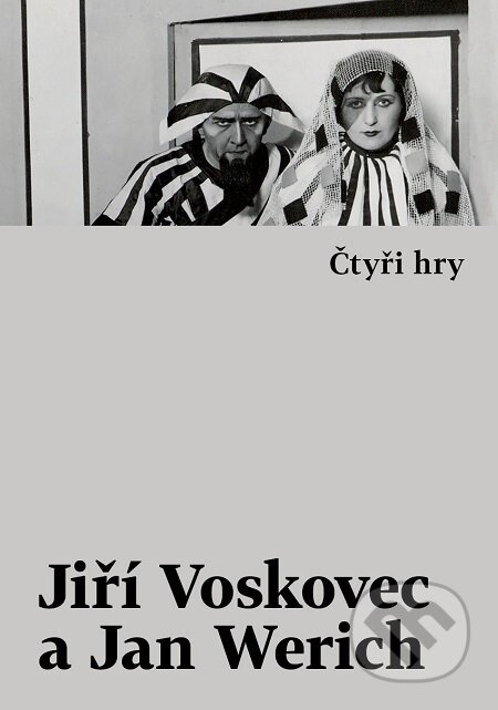 E-kniha: Čtyři hry (Jiří Voskovec a Jan Werich). Host, 2019 E-kniha: Čtyři hry (Jiří Voskovec a Jan Werich). Host, 2019