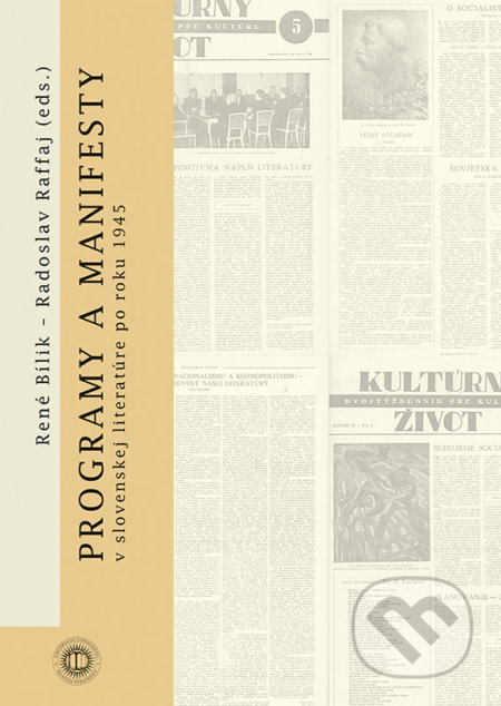 Kniha: Programy a manifesty (Typi Universitatis Tyrnaviensis). Typi Universitatis Tyrnaviensis, 2014 Kniha: Programy a manifesty (Typi Universitatis Tyrnaviensis). Typi Universitatis Tyrnaviensis, 2014