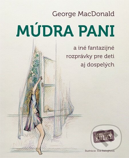 E-kniha: Múdra pani (George MacDonald). Zabudnuté knihy, 2019 E-kniha: Múdra pani (George MacDonald). Zabudnuté knihy, 2019