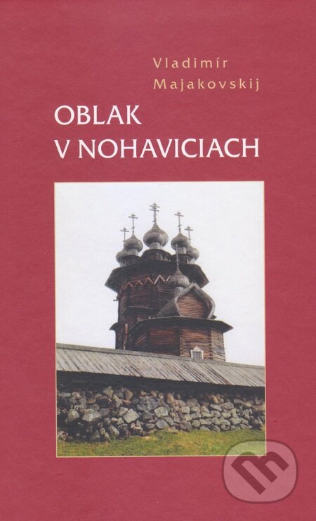 Oblak v nohaviciach - Vladimír Majakovskij, Vydavateľstvo Spolku slovenských spisovateľov, 2019