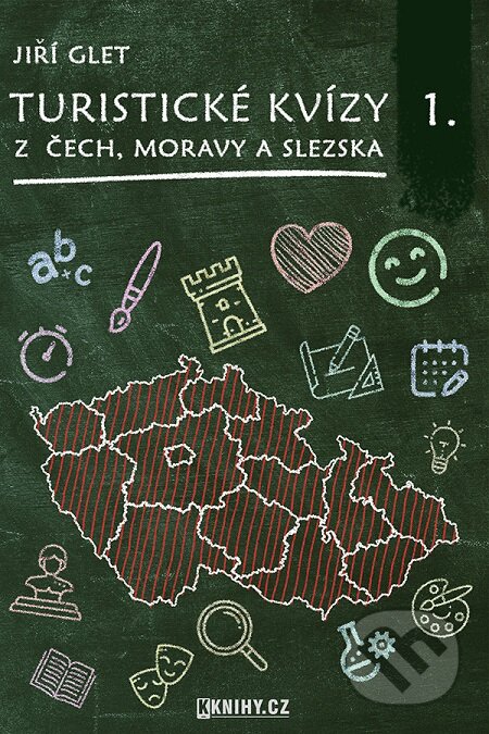 E-kniha: Turistické kvízy z Čech, Moravy a Slezska I. (Jiří Glet). KKnihy.cz E-kniha: Turistické kvízy z Čech, Moravy a Slezska I. (Jiří Glet). KKnihy.cz