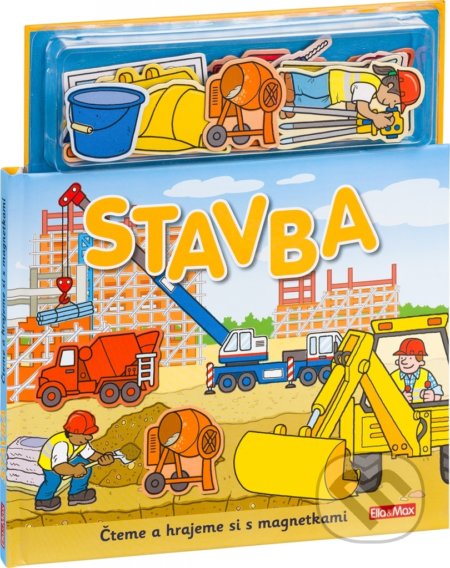 Kniha: Stavba - Knížka s magnetkami (Ella & Max). Ella & Max, 2020 Kniha: Stavba - Knížka s magnetkami (Ella & Max). Ella & Max, 2020