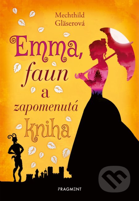 Kniha: Emma, faun a zapomenutá kniha (Mechthild Gläser). Nakladatelství Fragment, 2020 Kniha: Emma, faun a zapomenutá kniha (Mechthild Gläser). Nakladatelství Fragment, 2020