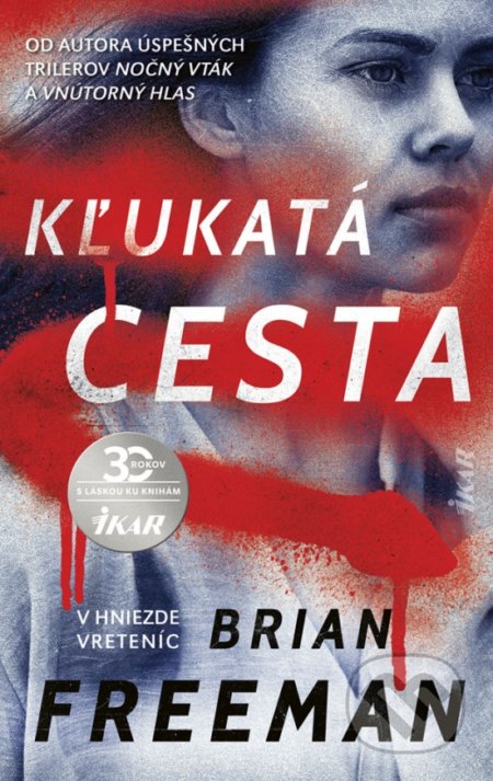 Kniha: Kľukatá cesta (Brian Freeman). Ikar, 2020 Kniha: Kľukatá cesta (Brian Freeman). Ikar, 2020