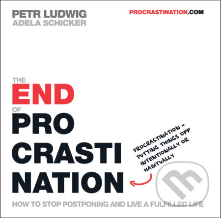 The End of Procrastination - Petr Ludwig, Adela Schicker, Murdoch Books, 2019