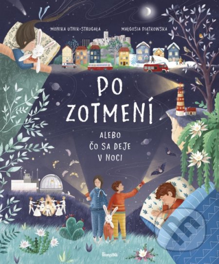 Kniha: Po zotmení (Małgosia Piątkowska a Monika Utnik-Strugała). Stonožka, 2020 Kniha: Po zotmení (Małgosia Piątkowska a Monika Utnik-Strugała). Stonožka, 2020