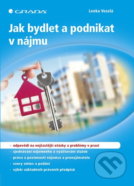 E-kniha: Jak bydlet a podnikat v nájmu (Lenka Veselá). Grada, 2020 E-kniha: Jak bydlet a podnikat v nájmu (Lenka Veselá). Grada, 2020