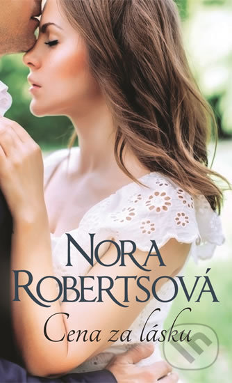 Kniha: Cena za lásku (Nora Roberts). HarperCollins, 2020 Kniha: Cena za lásku (Nora Roberts). HarperCollins, 2020