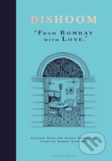 Kniha: Dishoom (Kavi Thakrar, Naved Nasir a Shamil Thakrar). Bloomsbury, 2019 Kniha: Dishoom (Kavi Thakrar, Naved Nasir a Shamil Thakrar). Bloomsbury, 2019