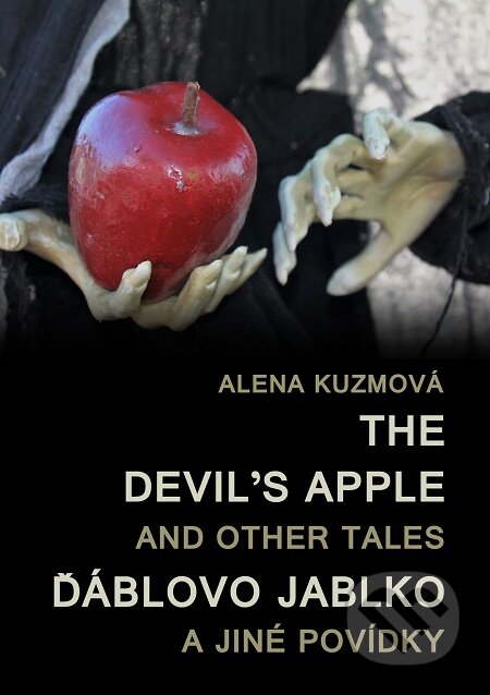 The Devil’s Apple and Other Tales / Ďáblovo jablko a jiné povídky - Alena Kuzmová, E-knihy jedou