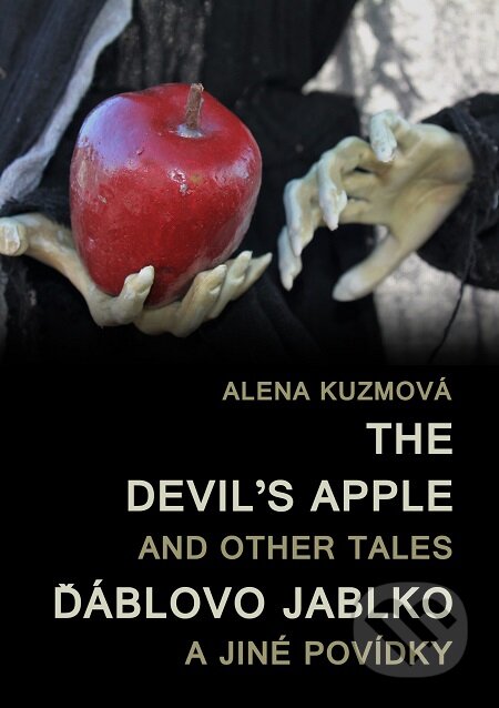 E-kniha: The Devil’s Apple and Other Tales / Ďáblovo jablko a jiné povídky (Alena Kuzmová). E-knihy jedou E-kniha: The Devil’s Apple and Other Tales / Ďáblovo jablko a jiné povídky (Alena Kuzmová). E-knihy jedou