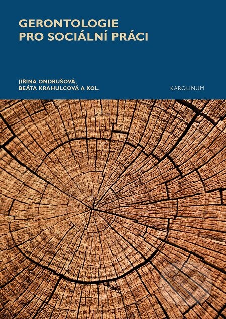 E-kniha: Gerontologie pro sociální práci (Beáta Krahulcová a Jiřina Ondrušová). Karolinum, 2010 E-kniha: Gerontologie pro sociální práci (Beáta Krahulcová a Jiřina Ondrušová). Karolinum, 2010