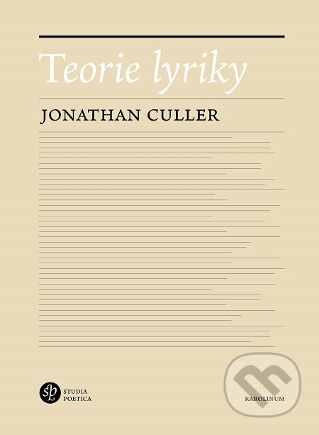 E-kniha: Teorie lyriky (Jonathan Culler). Karolinum, 2020 E-kniha: Teorie lyriky (Jonathan Culler). Karolinum, 2020