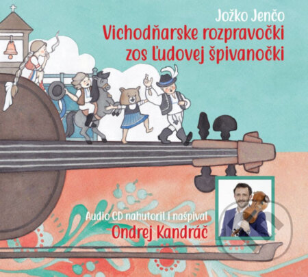 Hudobné CD: Ondrej Kandráč, Jožko Jenčo: Vichodňarske rozpravočki zos ľudovej špivanočki (Hudobné albumy). Hudobné albumy, 2020 Hudobné CD: Ondrej Kandráč, Jožko Jenčo: Vichodňarske rozpravočki zos ľudovej špivanočki (Hudobné albumy). Hudobné albumy, 2020