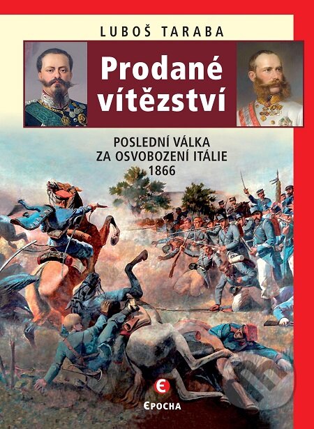 E-kniha: Prodané vítězství (Luboš Taraba). Epocha, 2020 E-kniha: Prodané vítězství (Luboš Taraba). Epocha, 2020