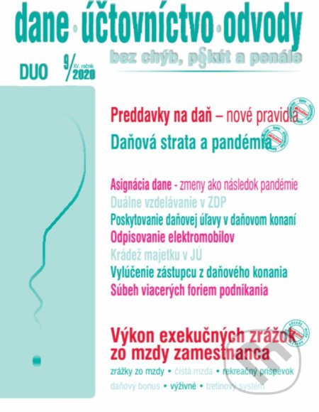 Kniha: Dane, účtovníctvo, odvody (DUO) 9/2020 - Zmeny v daniach ako dôsledok pandémie (Poradca s.r.o.). Poradca s.r.o., 2020 Kniha: Dane, účtovníctvo, odvody (DUO) 9/2020 - Zmeny v daniach ako dôsledok pandémie (Poradca s.r.o.). Poradca s.r.o., 2020
