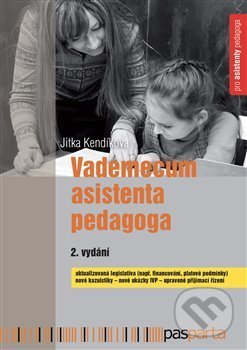 Kniha: Vademecum asistenta pedagoga (Jitka Kendíková). Pasparta, 2020 Kniha: Vademecum asistenta pedagoga (Jitka Kendíková). Pasparta, 2020