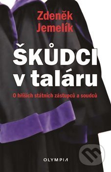 Kniha: Škůdci v taláru (Zdeněk Jemelík). Olympia, 2020 Kniha: Škůdci v taláru (Zdeněk Jemelík). Olympia, 2020