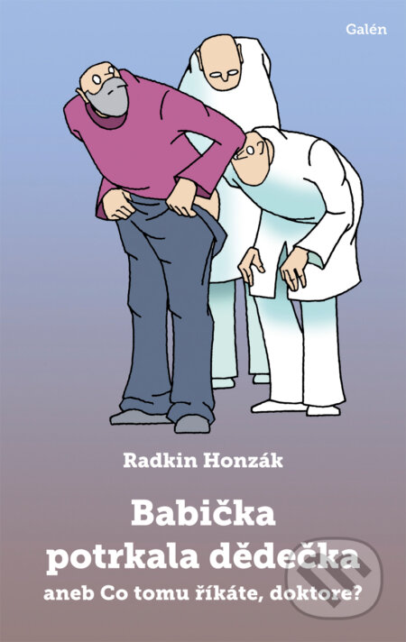 E-kniha: Babička potrkala dědečka (Radkin Honzák). Galén, 2020 E-kniha: Babička potrkala dědečka (Radkin Honzák). Galén, 2020