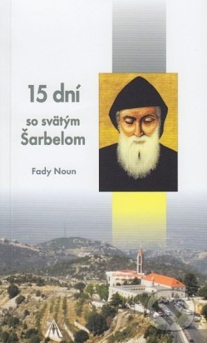 Kniha: 15 dní so svätým Šarbelom (Fady Noun). Lúč, 2020 Kniha: 15 dní so svätým Šarbelom (Fady Noun). Lúč, 2020