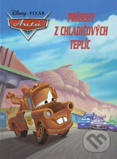 Kniha: Autá: Príbehy z Chladičových Teplíc (Egmont SK). Egmont SK, 2009 Kniha: Autá: Príbehy z Chladičových Teplíc (Egmont SK). Egmont SK, 2009