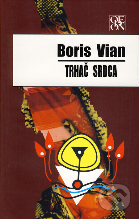 Kniha: Trhač srdca (Boris Vian). Ikar, 2009 Kniha: Trhač srdca (Boris Vian). Ikar, 2009