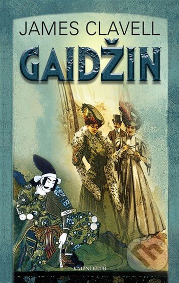 Kniha: Gaidžin (James Clavell). Knižní klub, 2009 Kniha: Gaidžin (James Clavell). Knižní klub, 2009