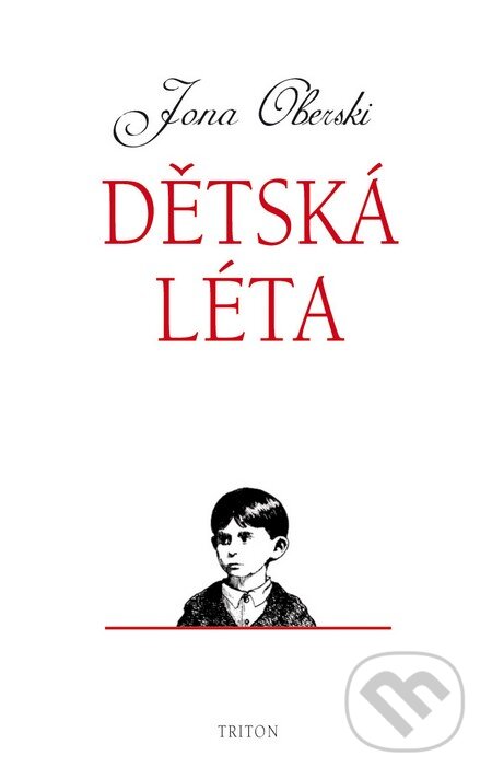Kniha: Dětská léta (Jona Oberski). Triton, 2009 Kniha: Dětská léta (Jona Oberski). Triton, 2009
