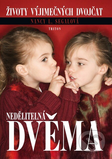 Kniha: Nedělitelná dvěma (Nancy L. Segalová). Triton, 2009 Kniha: Nedělitelná dvěma (Nancy L. Segalová). Triton, 2009