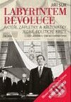 Kniha: Labyrintem revoluce (Jiří Suk). Prostor, 2009 Kniha: Labyrintem revoluce (Jiří Suk). Prostor, 2009