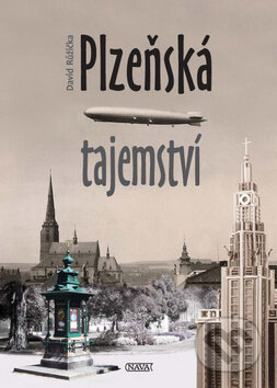 Kniha: Plzeňská tajemství (David Růžička). Nava, 2009 Kniha: Plzeňská tajemství (David Růžička). Nava, 2009