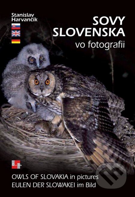Kniha: Sovy Slovenska vo fotografii + CD (Stanislav Harvančík). DANSTA, 2009 Kniha: Sovy Slovenska vo fotografii + CD (Stanislav Harvančík). DANSTA, 2009