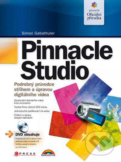 Kniha: Pinnacle Studio (Simon Gabathuler). Computer Press, 2009 Kniha: Pinnacle Studio (Simon Gabathuler). Computer Press, 2009
