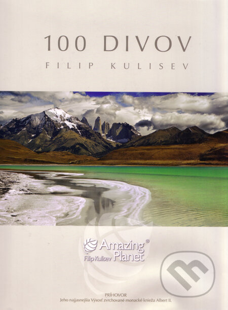 Kniha: 100 divov (s podpisom autora) (Filip Kulisev). Amazing Planet, 2009 Kniha: 100 divov (s podpisom autora) (Filip Kulisev). Amazing Planet, 2009