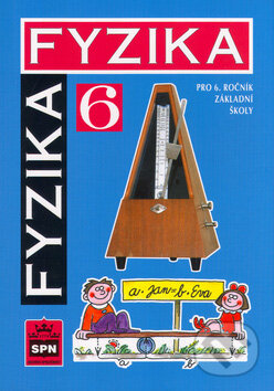 Kniha: Fyzika 6 (pro 6. ročník základní školy) (SPN - pedagogické nakladatelství). SPN - pedagogické nakladatelství, 2005 Kniha: Fyzika 6 (pro 6. ročník základní školy) (SPN - pedagogické nakladatelství). SPN - pedagogické nakladatelství, 2005