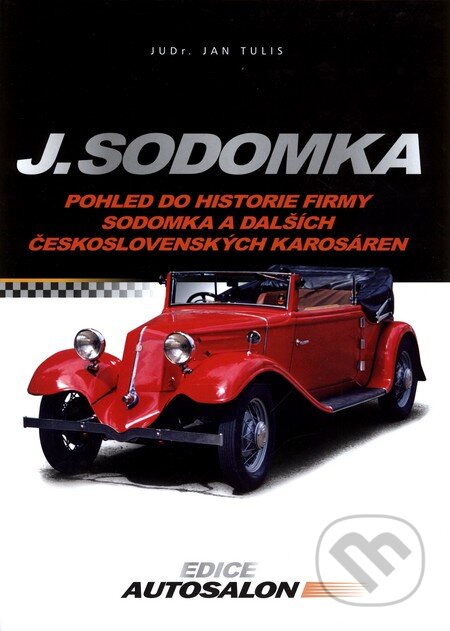 Kniha: J. Sodomka (Jan Tulis). CPRESS, 2009 Kniha: J. Sodomka (Jan Tulis). CPRESS, 2009
