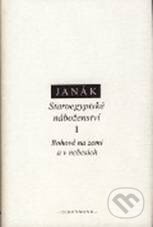 Kniha: Staroegyptské náboženství I (Jiří Janák). OIKOYMENH, 2009 Kniha: Staroegyptské náboženství I (Jiří Janák). OIKOYMENH, 2009