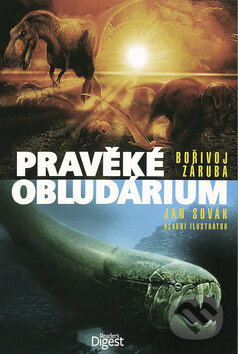 Kniha: Pravěké obludárium (Bořivoj Záruba). Výběr Readers Digest, 2009 Kniha: Pravěké obludárium (Bořivoj Záruba). Výběr Readers Digest, 2009