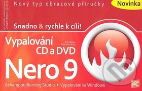 Kniha: Nero 9-Vypalování CD a DVD (Petr Broža a Roman Kučera). Extra Publishing, 2009 Kniha: Nero 9-Vypalování CD a DVD (Petr Broža a Roman Kučera). Extra Publishing, 2009