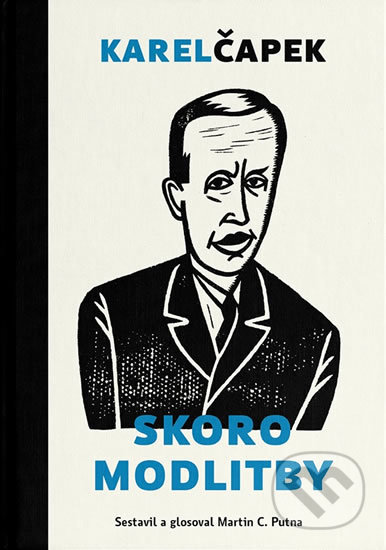 Kniha: Skoro modlitby (Karel Čapek). Biblion, 2020 Kniha: Skoro modlitby (Karel Čapek). Biblion, 2020