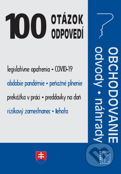 Kniha: 100 otázok o odpovedí - Obchodovanie - odvody o náhrady (Autorský kolektív). Poradca s.r.o., 2020 Kniha: 100 otázok o odpovedí - Obchodovanie - odvody o náhrady (Autorský kolektív). Poradca s.r.o., 2020