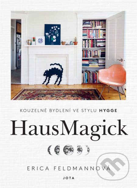 Kniha: HausMagick (český jazyk) (Erica Feldmann). Jota, 2020 Kniha: HausMagick (český jazyk) (Erica Feldmann). Jota, 2020