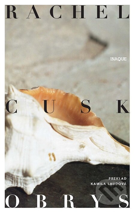 E-kniha: Obrys (Rachel Cusk). Inaque, 2020 E-kniha: Obrys (Rachel Cusk). Inaque, 2020