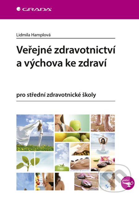 E-kniha: Veřejné zdravotnictví a výchova ke zdraví (Lidmila Hamplová). Grada, 2020 E-kniha: Veřejné zdravotnictví a výchova ke zdraví (Lidmila Hamplová). Grada, 2020
