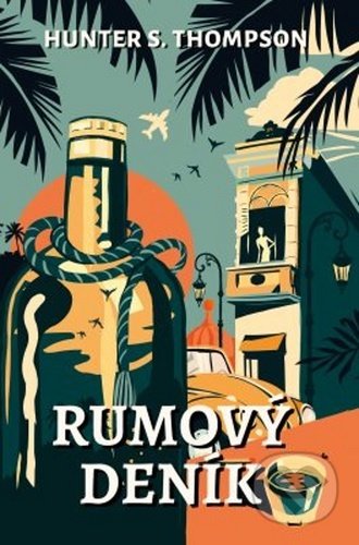 Kniha: Rumový deník (Hunter Thompson). Kontrast, 2020 Kniha: Rumový deník (Hunter Thompson). Kontrast, 2020