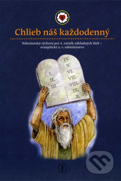 Kniha: Chlieb náš každodenný 4. ročník evanjelická náboženská výchova (Ingrid Peťkovská). Tranoscius Kniha: Chlieb náš každodenný 4. ročník evanjelická náboženská výchova (Ingrid Peťkovská). Tranoscius