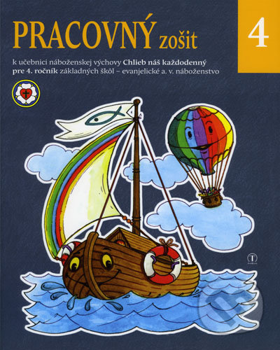 Kniha: Pracovný zošit - evanjelická náboženská výchova 4. ročník (Iveta Topolčanyová a Roman Topolčany). Tranoscius Kniha: Pracovný zošit - evanjelická náboženská výchova 4. ročník (Iveta Topolčanyová a Roman Topolčany). Tranoscius