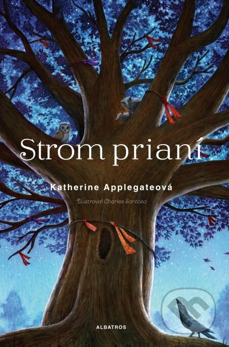 E-kniha: Strom prianí (Katherine Applegate). Albatros SK, 2019 E-kniha: Strom prianí (Katherine Applegate). Albatros SK, 2019