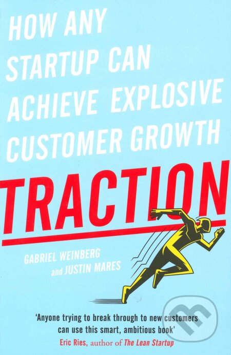 Kniha: Traction (Gabriel Weinberg a Justin Mares). Alpress, 2015 Kniha: Traction (Gabriel Weinberg a Justin Mares). Alpress, 2015