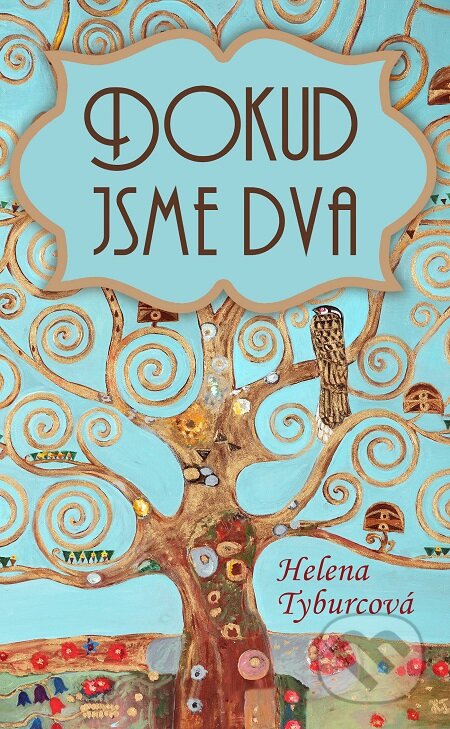 E-kniha: Dokud jsme dva (Helena Tyburcová). TZ-one E-kniha: Dokud jsme dva (Helena Tyburcová). TZ-one